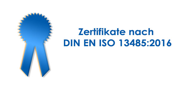 Zertifikate nach DIN EN ISO 13485:2016